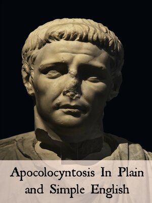 cover image of Apocolocyntosis In Plain and Simple English (Translated)